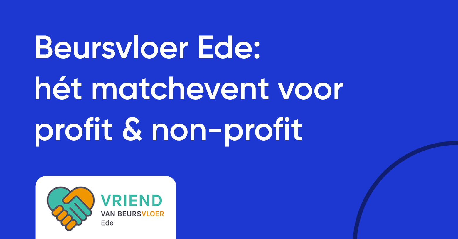 Beursvloer Ede Het Matchevenement Voor Profit Non Profit De Indruk